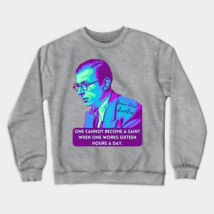 Jean-Paul Sartre Portrait and Quote Crewneck Sweatshirt